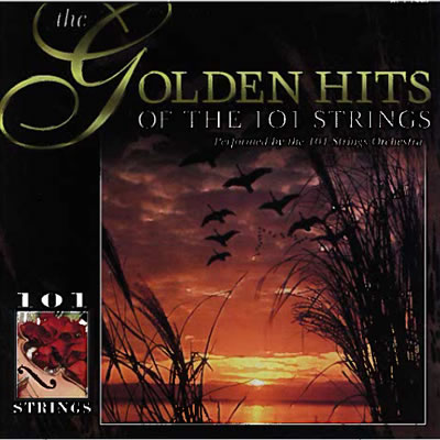 The Golden Hits of the 101 Strings
